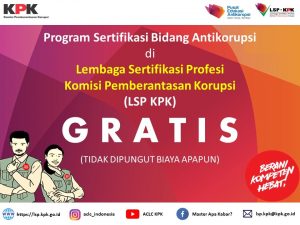 Sertifikasi Antikorupsi di LSP KPK GRATIS