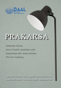 Awal Juli, DAAL Hadirkan Proses Kreatif 6 Seniman Muda Lampung dalam buku bertajuk “Prakarsa”