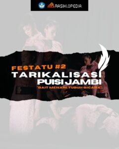 Saksikan ‘Tarikalisasi Puisi Jambi’ Persembahan Rasiklopedia