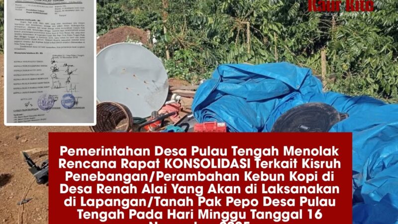 Pulau Tengah Tolak Rapat Konsolidasi Para Petani Kopi Asal Palembang dan Bengkulu, Pemerintah Desa Keluarkan Imbauan Resmi
